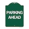 Signmission Designer Series Sign-Parking Ahead, Green & White Aluminum Sign, 18" x 24", GW-1824-24233 A-DES-GW-1824-24233 - alternate 1